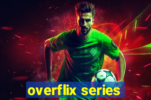 overflix series